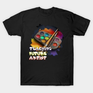 Teaching future artist T-Shirt